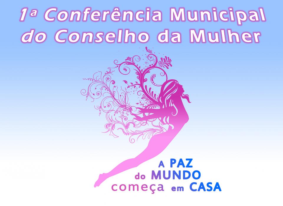 1 Conferncia Municipal do Conselho da Mulher